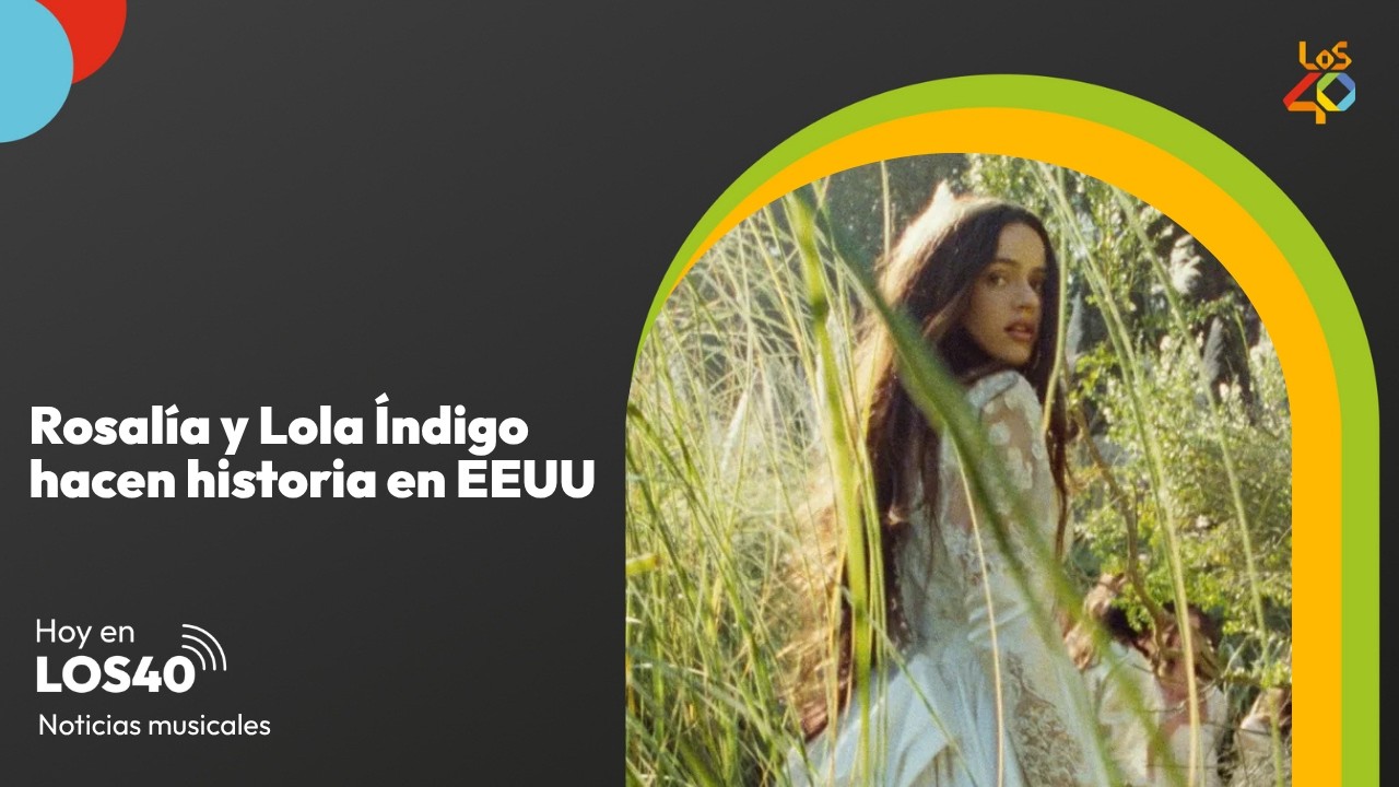 Rosalía y Lola Índigo hacen historia juntas en Estados Unidos – Noticias del 24 de abril