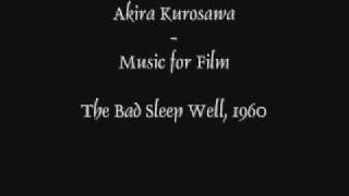 Akira Kuroswawa--Music for Film: The Bad Sleep Well