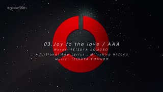 AAA / 「Joy to the love（#globe20th -SPECIAL COVER BEST-）」