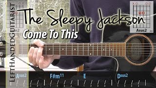 The Sleepy Jackson - Come To This | guitar lesson