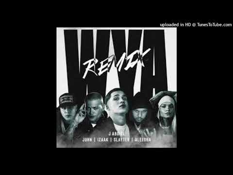 WYA (WHITE Full REMIX) Juhn, Slayter & Aleesha (feat. J Abdiel & iZaak)
