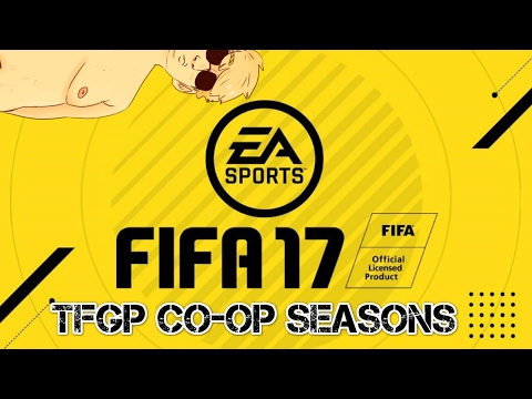 TFGP Fifa 17 Co - Op Seasons Ep 1 Our Downfall