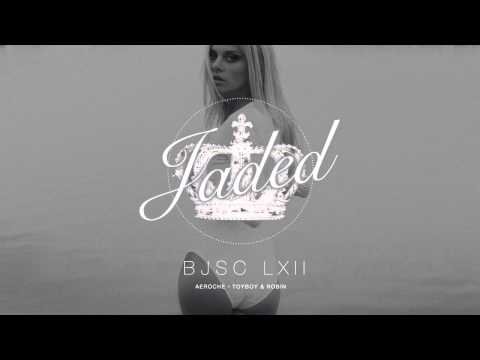 Toyboy & Robin 'Jaded'