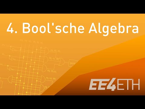 Bool'sche Algebra | #04 Digitaltechnik | EE4ETH