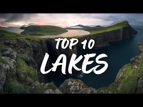 Top 10 Most Beautiful Lakes Around the World.