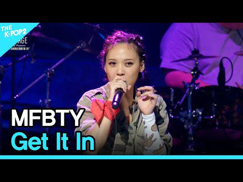 MFBTY, Get It In │ 더 스테이지 빅 플레저 (THE STAGE Big Pleasure) [180824]