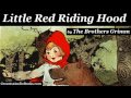 LITTLE RED RIDING HOOD by The Brothers Grimm ...