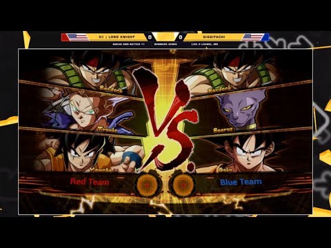 BnB 11 DBFZ - Lord Knight Vs. Gigaitachi - Dragon Ball FighterZ Winners Semis