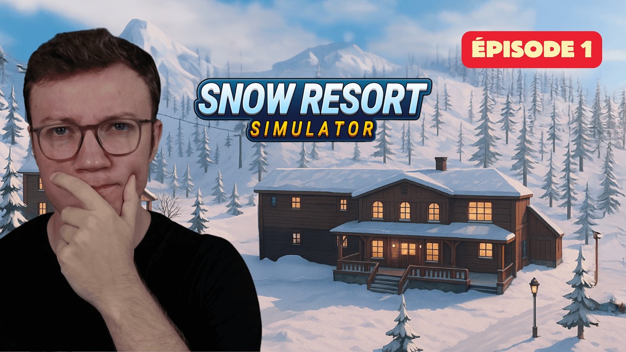 Snow Resort Simulator — Snow Resort Simulator : J'ouvre ma station de ski ! EP1