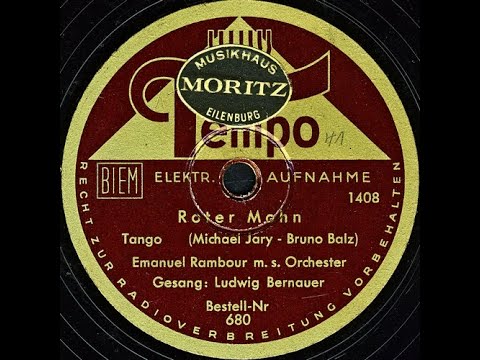 Roter Mohn, Tango - Emanuel Rambour m.s. Orchester, Gesang: Ludwig Bernauer