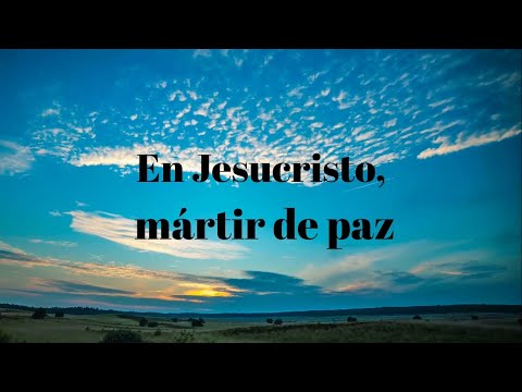 En Jesucristo, mártir de paz (Pista y letra).