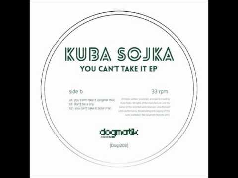 Kuba Sojka - You Can't Take It (Soul Mix)