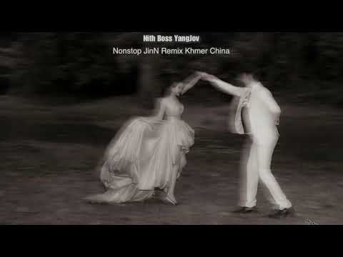 You are my dream❤N-Nonstop Khmer China JinN Rmx🎶Nith Boss YangJov