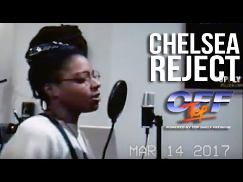 Chelsea Reject - "Off Top" Freestyle (Top Shelf Premium)