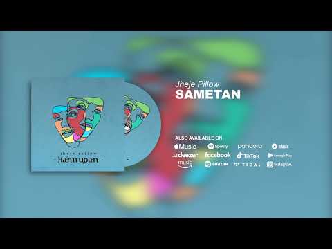 Jheje Pillow - Sametan (Official Audio)