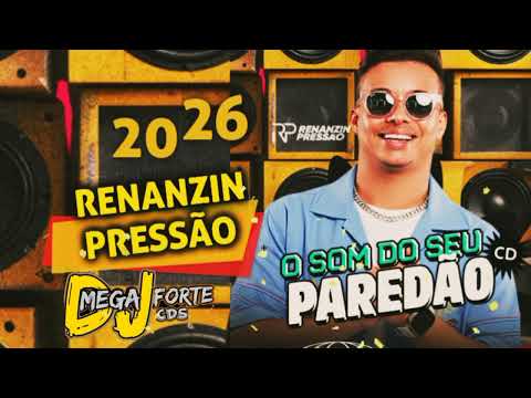 RENANZIN PRESSÃO O SOM DOS PAREDÕES #2026 CD TOP #DJ MEGA FORTE CDS 🎶 💥 
