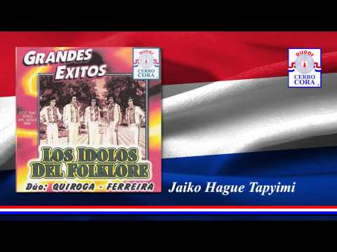 Los Ídolos Del Folklore - Jaiko Hague Tapyimi