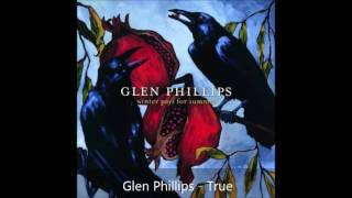 Glen Phillips - True