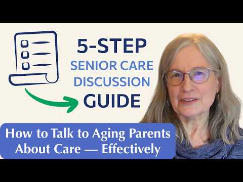 Watch — 5 Essential Steps for the Senior Care Conversation