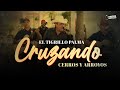 Cruzando Cerros Y  Arroyos En Vivo - El Tigrillo Palma