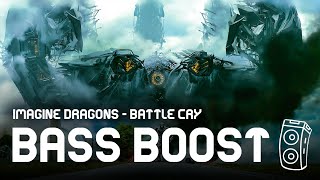 Imagine Dragons - Battle Cry [BASS BOOSTED]