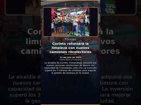 Corinto reforzará la limpieza con nuevos camiones recolectores