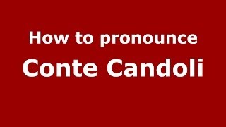 How to pronounce Conte Candoli
