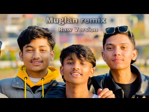muglan Raw Version - ft. Rg Ayub remix