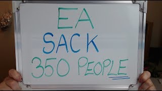 EA SACK 350 People !!