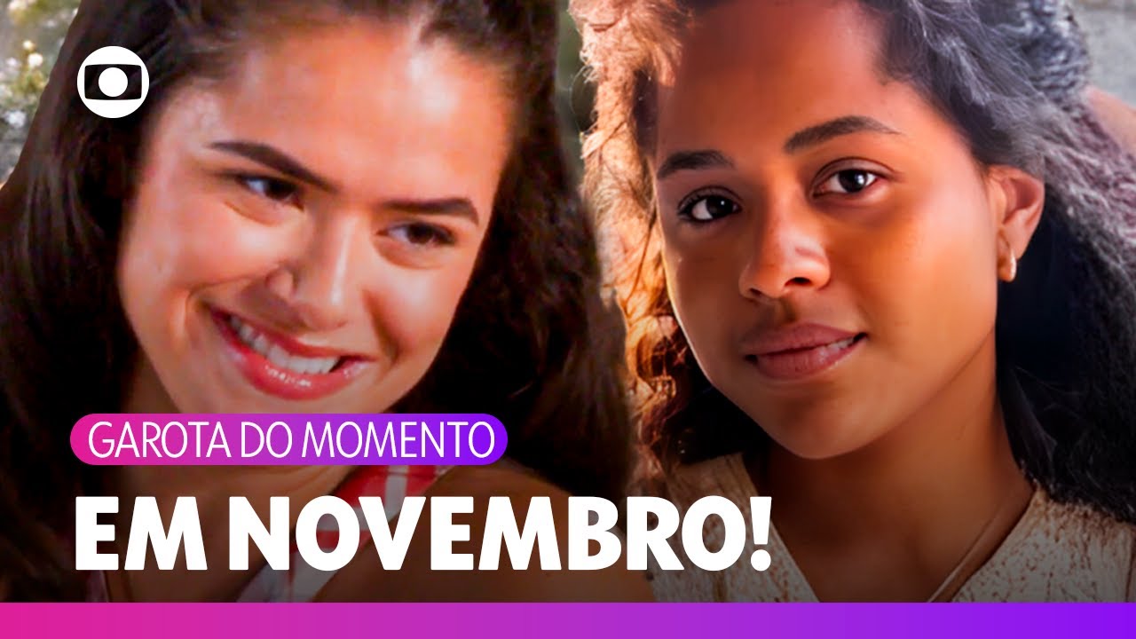 Garota do Momento estreia em novembro aqui na minha telinha! ✨ | TV Globo