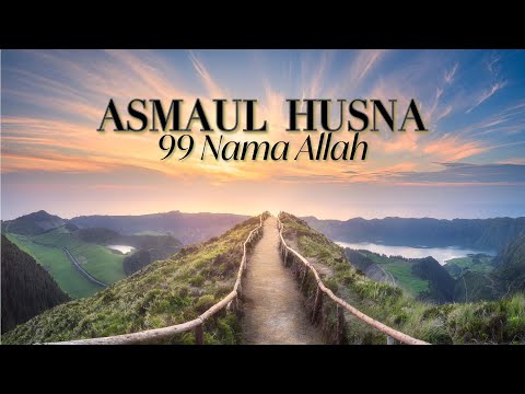 Asmaul Husna - Lagu 99 Nama Allah yang Merdu