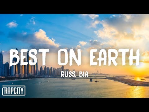 Russ - BEST ON EARTH (Lyrics) ft. BIA