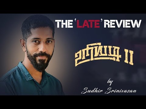 Sudhir Srinivasan's The Late Review: Uriyadi 2| Vijay Kumar| Govind Vasantha