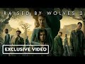 Raised by Wolves: Season 2 - Exclusive Official Clip | IGN Fan Fest 2022