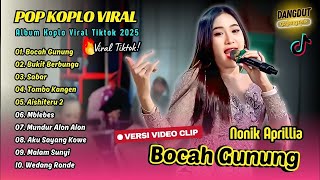 Download lagu Nonik Aprilia - BOCAH GUNUNG | BUKIT BERBUNGA | SABAR | AISHITERU 2 || FULL ALBUM DANGDUT KOPLO mp3 Download lagu Nonik Aprilia - BOCAH GUNUNG | BUKIT BERBUNGA | SABAR | AISHITERU 2 || FULL ALBUM DANGDUT KOPLO mp3