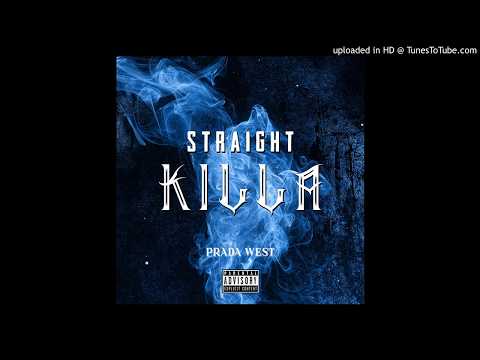 PRADA WEST - "Straight Killa" - 2017