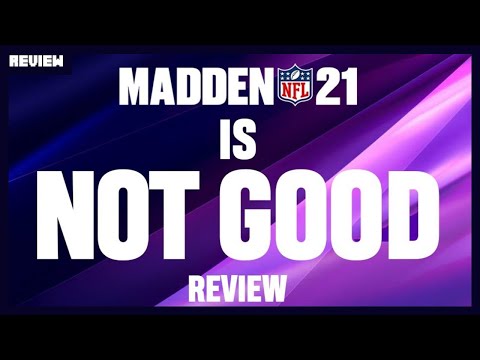 Madden NFL 21 is NOT GOOD - Review