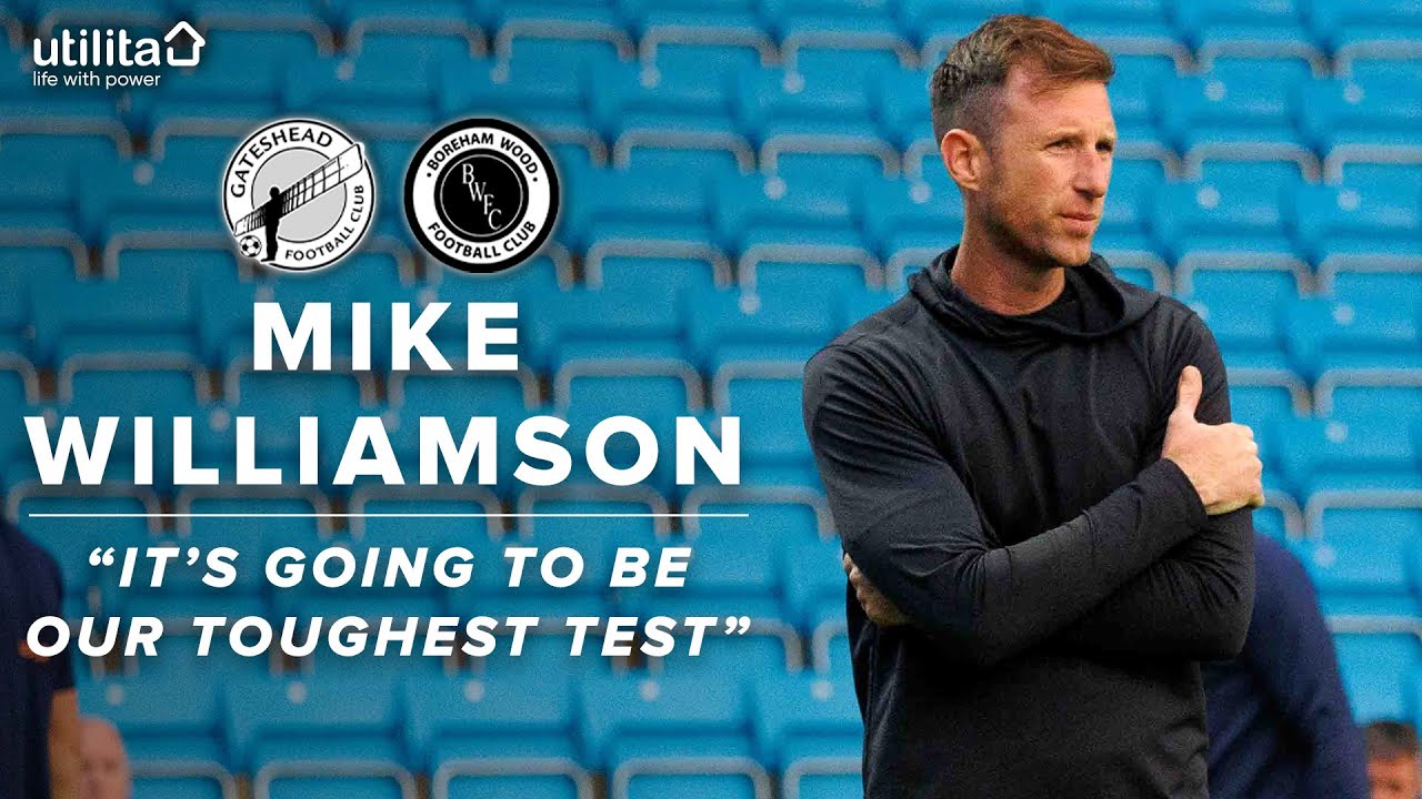 “It’s going to be our toughest test” | Mike Williamson pre-Boreham Wood | UTILITA PREVIEW