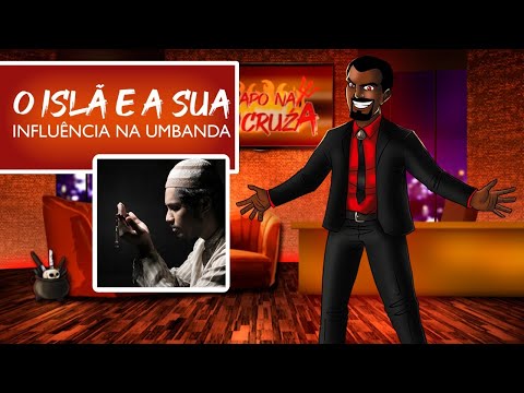 Papo na Encruza 124 - Islã e a sua influência na Umbanda