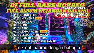 Download lagu DJ KANGGO KOE X KISINAN 2 FULL ALBUM - DJ JAWA WEJANGAN DALANG KI SENO STYLE PARTY FULLBASS HORREG mp3