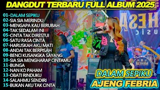 Download lagu DALAM SEPIKU  AJENG FEBRIA  DANGDUT KOPLO FULL ALBUM TERBARU 2025 mp3