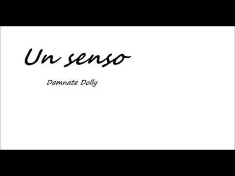 Damnate Dolly - Un senso