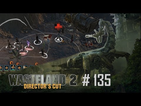 Wasteland 2 Directors Cut #135 - Wir erreichen Außenposten Drei  - Let's Play [Ranger]