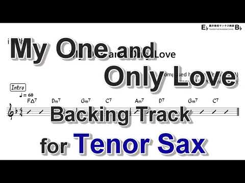 My One and Only Love - Backing Track with Sheet Music for Tenor Sax