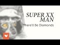 Super XX Man - There'll Be Diamonds (Full Album ...