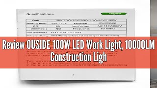 Review OUSIDE 100W LED Work Light, 10000LM Construction Light with 4M Cable, 700W Equivalent 6500K P