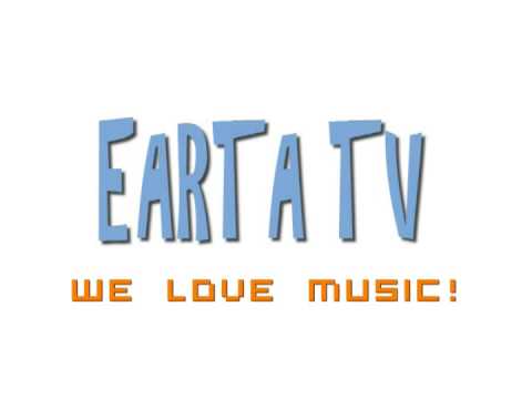 EARTA TV we love music!