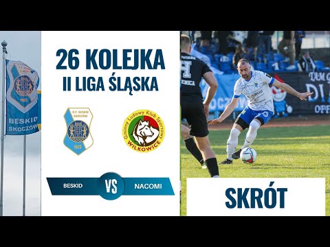 KP Beskid Skoczów - GLKS Nacomi Wilkowice