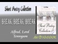 Break, Break, Break Alfred, Lord Tennyson ...