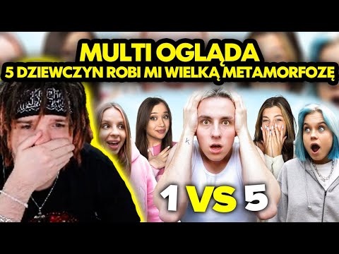 MULTI ogląda MORTALCIO - 5 DZIEWCZYN ROBI MI WIELKĄ METAMORFOZĘ!